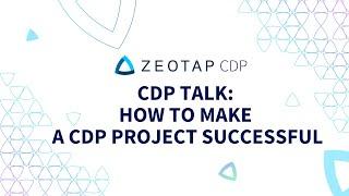 CDP Talk how to make a CDP project successful