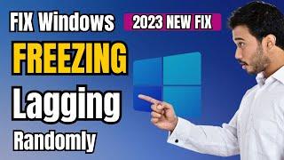 FIX Windows 1011 Keeps FREEZING & LAGGING Randomly 2023 NEW