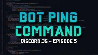 How To Make A Discord Bot - Bot Ping Command Discord.js 2021