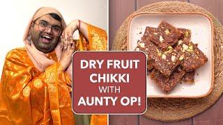 Dry Fruit Chikki Recipe  The Aunty Roast  Ft. @gorgeouspotaahto  Gobble