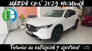 MAZDA CX5 2023 HOMURA Review y TUTORIAL de entrega