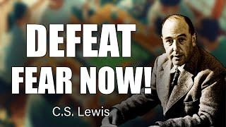 CS Lewis Reveals How to Break Free From the Grip of Fear and Find True Peace