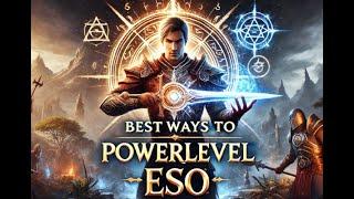 Top Ways To Powerlevel In ESO