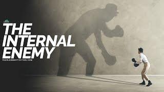 Never Doubt Yourself Motivational Video The Enemy Within
