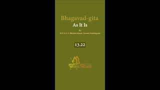 Bhagavad-gita 13.22