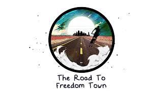 Minute 4 The Road To Freedom Town