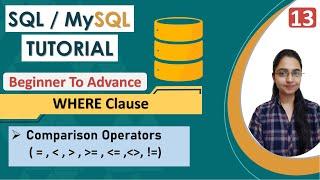 13 - WHERE Clause in SQL  Types of Operators  WHERE With Comparison Operator  Practice Questions