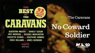 The Caravans - No Coward Soldier