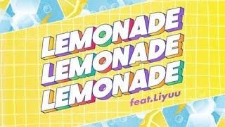 柠檬气泡 Lemonade Feat-Liyuu