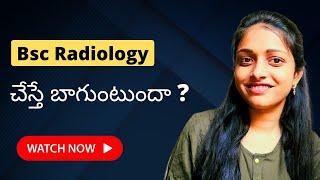 B.Sc Radiology Course details EXPLAINED