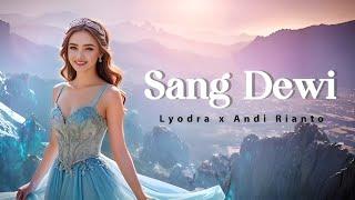 SANG DEWI - Lyodra x Andi Rianto Lirik #sangdewi