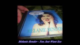 Melanie Bender - You Just Want Sex  Euro Club Remix