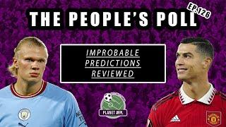 Improbable Predictions Reviwed  The Peoples Poll ep. 126  Planet FPL 202223