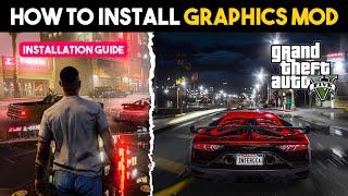  How To Install Graphics Mod in GTA 5 ? Easy Guide