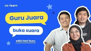 Guru Juara buka suara  Arti guru di mata para guru itu gimana sih?