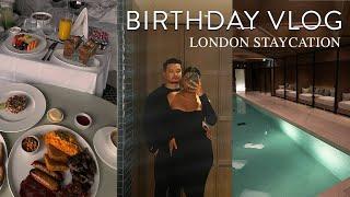 LONDON DIARIES  TRIEUS 25TH BIRTHDAY VLOG & LONDON SPA STAYCATION