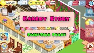 Fairytale Feast Event Starts  Bakery Story Level 47  All Level Gameplay