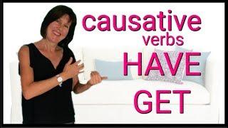 The Causative - HAVE  GET - have something done - English Grammar