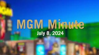 MGM Minute  July 8 2024  MGM Resorts