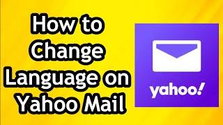 How to Change Language on Yahoo Mail Account