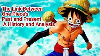 The Link Between One Pieces Past and Present A History and Analysis