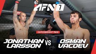 Jonathan Larsson vs Osman Vacoev  Full Fight  AFN 7