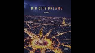 SC PAPI - Big City Dreams