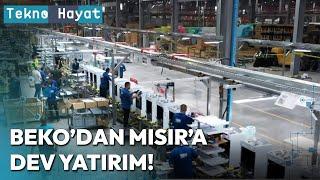 Bekodan Mısıra Dev Yatırım  Tekno Hayat