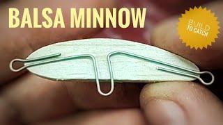 Lure Making Balsa Minnow - Same Day Build to Catch 