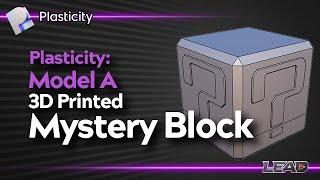 How To Design a 3D Printed Mystery Box using Plasticity