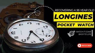 A 95 year old Longines pocket watch with issues