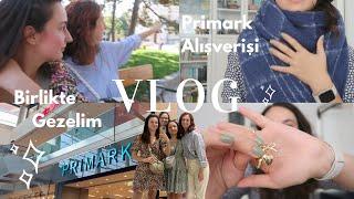 Vlog  Birlikte Gezelim  Primark ve Viyana Müzesi  Mantı Buluşması Primark Alışverişi