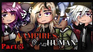 Vampires Human  GCMM  Original • PolyamoryBLGay ️‍ PART 3