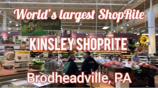 World’s largest ShopRite. Kinsley ShopRite of Brodheadsville PA