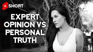 Expert Opinions VS Personal Truth - Teal Swan