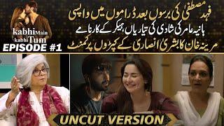 Kabhi Main Kabhi Tum - Fahad Mustafa Grand Come Back - Hania Aamirs Marriage Preparation