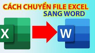 Cách Chuyển File Excel Sang Word