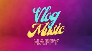Happy Vlog Music - Feel Good by MusicbyAden