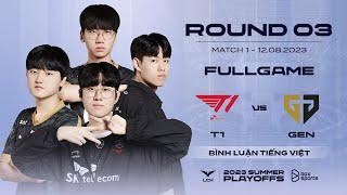 T1 vs GEN  Full Game 1 2 3 4 5  LCK Mùa Hè 2023  Playoffs Round 3