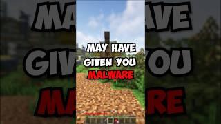 Minecraft Mods May have given you Malware