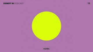 Kora - Desert In Podcast 15 Studio Mix