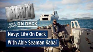 Navy Life On Deck With Able Seaman Kabai