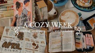 a cozy week of reading annotating bookshops and cafes ️️