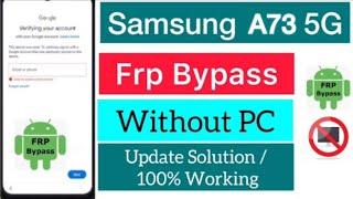 2024-- Samsung A73 5G Frp Bypass Without Pc Android 1314  Google Account Remove  100% Worked