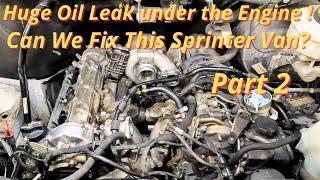 Major Oil Leak under the Engine On a Sprinter Van - Oil Cooler Replacement Part 2