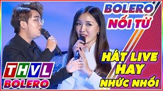 Hát Live Solo Cùng Bolero Liên Khúc Hay Nhức Nhối  Nối Từ Liên Hoàn - 6 thí sinh Solo cùng Bolero