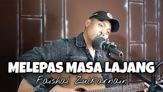 MELEPAS MASA LAJANG - ARVIAN DWI COVER by FAISHAL ZULKARNAIN