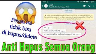 Trik Tersembunyi Chat Whatsapp Anti Delete  Anti Hapus dijamin pasti bisa