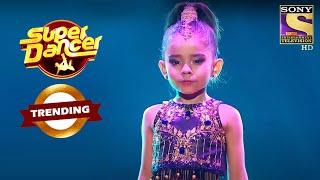 Rupsa ने किया Judges को Mesmerize  Super Dancer  Trending