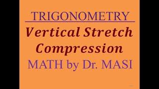 Vertical Stretch and Vertical Compression in Trigonometric Functions